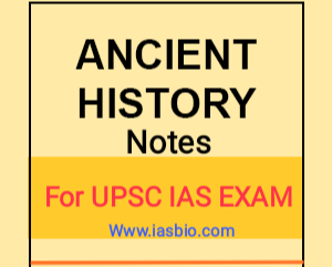 Ancient Indian History Notes for UPSC [All Parts]